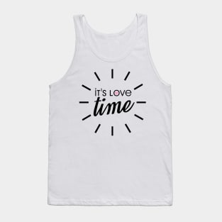 It´s love time Tank Top